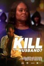 Watch How to Kill Your Husband? Soap2day