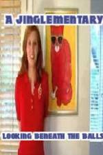 Watch A Jinglementary Looking Beneath the Balls Soap2day