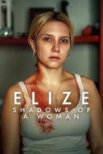 Watch Elize: Shadows of a Woman Soap2day