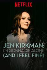 Watch Jen Kirkman: I'm Gonna Die Alone (And I Feel Fine) Soap2day
