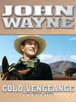 Watch John Wayne: Cold Vengeance (In Color) Soap2day