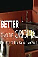 Watch Better Than the Original The Joy of the Cover Version Soap2day