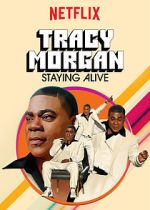 Watch Tracy Morgan: Staying Alive (TV Special 2017) Soap2day