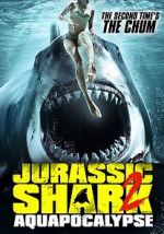 Watch Jurassic Shark 2: Aquapocalypse Soap2day