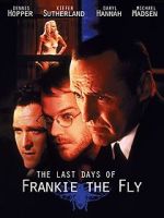 Watch The Last Days of Frankie the Fly Soap2day