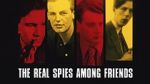 Watch The Real Spies Among Friends Soap2day