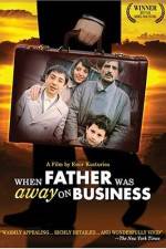 Watch Otac na sluzbenom putu Soap2day