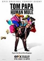 Watch Tom Papa: Human Mule Soap2day