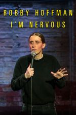 Watch Robby Hoffman: I\'m Nervous (TV Special 2019) Soap2day