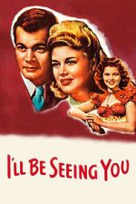 Watch I\'ll Be Seeing You Soap2day