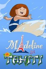 Watch Madeline in Tahiti Soap2day