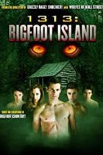 Watch 1313: Bigfoot Island Soap2day