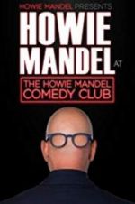 Watch Howie Mandel Presents: Howie Mandel at the Howie Mandel Comedy Club Soap2day