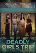 Watch Deadly Girls Trip Soap2day