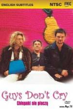 Watch Guys Dont Cry Soap2day