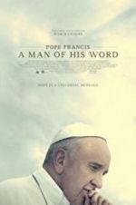 Watch Pope Francis: A Man of His Word Soap2day
