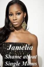 Watch Jamelia - Shame about Single Mums Soap2day