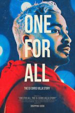 Watch One for All: The DJ Chris Villa Story Soap2day
