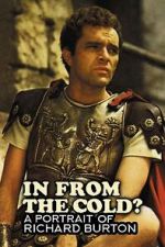 Watch In from the cold? A portrait of Richard Burton Soap2day