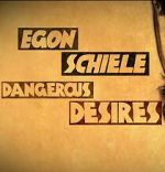 Watch Egon Schiele: Dangerous Desires Soap2day