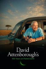 Watch David Attenborough’s 100 Years on Planet Earth Soap2day