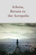 Watch Athens, Return to the Acropolis Soap2day