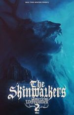 Watch The Skinwalkers: American Werewolves 2 Soap2day