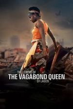 Watch The Legend of the Vagabond Queen of Lagos Soap2day