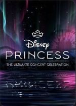 Watch Disney Princess: The Ultimate Concert Celebration Soap2day