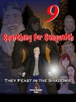 Watch Searching for Sasquatch 9: They Feast in the Shadows Soap2day