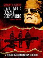 Watch Shadows of a Leader: Qaddafi\'s Female Bodyguards Soap2day