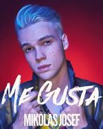 Watch Mikolas Josef: Me Gusta Soap2day