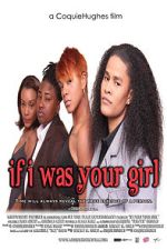 Watch If I Was Your Girl Soap2day