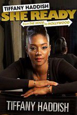 Watch Tiffany Haddish: She Ready! From the Hood to Hollywood Soap2day