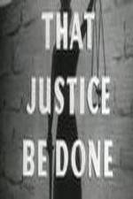Watch That Justice Be Done Soap2day