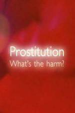Watch Prostitution Whats The Harm Soap2day