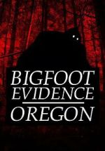 Watch Bigfoot Evidence: Oregon Soap2day