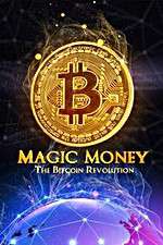 Watch Magic Money: The Bitcoin Revolution Soap2day