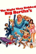 Watch The Night They Robbed Big Bertha\'s Soap2day