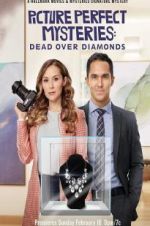 Watch Dead Over Diamonds: Picture Perfect Mysteries Soap2day