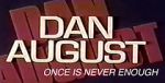Watch Dan August: Once Is Never Enough Soap2day
