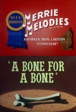 Watch A Bone for a Bone (Short 1951) Soap2day