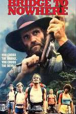 Watch Bridge to Nowhere Soap2day