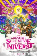 Watch The Greatest Surf Movie in the Universe Soap2day