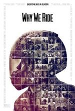 Watch Why We Ride Soap2day