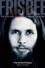Watch Frisbee The Life and Death of a Hippie Preacher Soap2day
