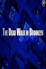 Watch The Dead Walk in Brooklyn Soap2day