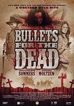Watch Bullets for the Dead Soap2day