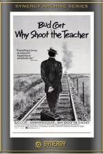 Watch Why Shoot the Teacher? Soap2day