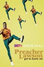 Watch Preacher Lawson: Get to Know Me Soap2day